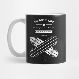 sk8 don't hate Mug